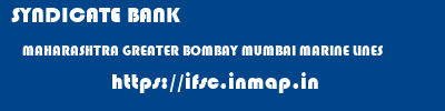 SYNDICATE BANK  MAHARASHTRA GREATER BOMBAY MUMBAI MARINE LINES  ifsc code